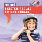 Por Qué Existen Reglas En Una Ciudad (Why Do Towns Have Rules?) By Shelby Moran, Esther Sarfatti (Translator) Cover Image