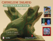 Catalina Island Pottery and Tile, 1927-1937 Cover Image