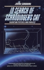 In Search of Schrodinger's Cat: Quantam Physics And Reality By John Gribbin Cover Image
