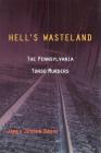 Hell's Wasteland: The Pennsylvania Torso Murders By James Jessen Badal Cover Image