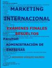 Marketing Internacional-Exámenes Finales Resueltos: Facultad: Administración de Empresas Cover Image