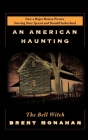 An American Haunting: The Bell Witch By Brent Monahan Cover Image