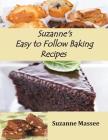 Suzanne's Easy to Follow Baking Recipes By Suzanne K. Massee Cover Image