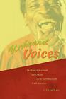 Unheard Voices: The Rise of Steelband and Calypso in the Caribbean and North America By A. Myrna Nurse Cover Image