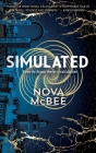 Simulated: A YA Action Adventure Series By Nova McBee Cover Image