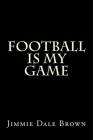 Football Is My Game Cover Image