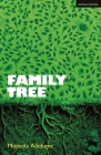 Family Tree (Modern Plays) By Mojisola Adebayo Cover Image