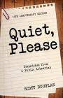 Quiet, Please: Dispatches from a Public Librarian (10th Anniversary Edition) By Scott Douglas Cover Image