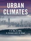 Urban Climates By T. R. Oke, G. Mills, A. Christen Cover Image