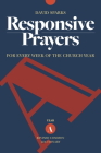 Responsive Prayers, Year a: For Every Week of the Church Year, Year a Cover Image
