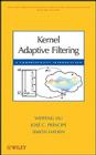 Kernel Adaptive Filtering (Adaptive and Cognitive Dynamic Systems: Signal Processing #57) By Weifeng Liu, José C. Principe, Simon Haykin Cover Image