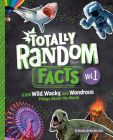 Totally Random Facts Volume 1: 3,128 Wild, Wacky, and Wondrous Things About the World Cover Image
