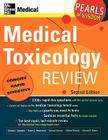 Medical Toxicology Review: Pearls of Wisdom, Second Edition By Michael Greenberg, Robert Hendrickson, Anthony Morocco Cover Image