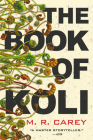 The Book of Koli (The Rampart Trilogy #1) By M. R. Carey Cover Image