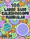 100 Large Easy Kaleidoscope Mandalas Vol 14: Cute Monsters Mandalas Kaleidoscope Zentangle Coloring Book For Boys and Girls of all ages! Cover Image