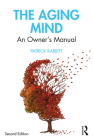 The Aging Mind: An Owner's Manual Cover Image