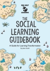 The Social Learning Guidebook: A Guide for Learning Transformation By Julian Stodd Cover Image