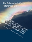 The Exhaustively Cross-Referenced Bible - Book 19 - Matthew Chapter 11 To Luke Chapter 16: The Exhaustively Cross-Referenced Bible Series By Jerome Cameron Goodwin Cover Image