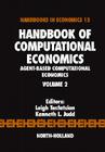 Handbook of Computational Economics: Agent-Based Computational Economics Volume 2 (Handbooks in Economics #2) Cover Image