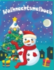 Weihnachtsmalbuch: Weihnachten Malbuch für Kinder ab 8 Jahren, mit tollen und einfachen weihnachtlichen Motiven, mit Nikolaus, Geschenk f Cover Image