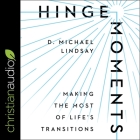 Hinge Moments Lib/E: Making the Most of Life's Transitions Cover Image