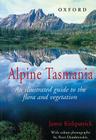 Alpine Tasmania: An Illustrated Guide to the Flora and Vegetation Cover Image