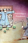 Surviving a Pandemic: What to Do When the Shit Hits the Fan By The World War Museum Cover Image