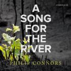 A Song for the River Lib/E By Philip Connors, Adam Verner (Read by) Cover Image