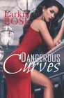 Dangerous Curves By Larkin Rose Cover Image
