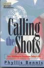 Calling the Shots: How Washington Dominates Today's UN By Phyllis Bennis Cover Image