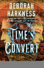 Time's Convert: A Novel (All Souls Series #4) Cover Image