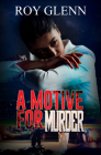 A Motive for Murder By Roy Glenn Cover Image