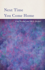 Next Time You Come Home By Lisa Dordal Cover Image