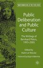 Public Deliberation and Public Culture: The Writings of Bernhard Peters, 1993-2005 (Transformations of the State) By H. Wessler (Editor) Cover Image