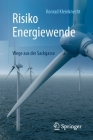 Risiko Energiewende: Wege Aus Der Sackgasse By Konrad Kleinknecht Cover Image