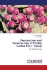 Preparation and Preservation of Prickly Cactus Pear: Syrup By Paradava D. M., Vyas D. M. Cover Image