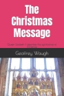 The Christmas Message: Queen Elizabeth II describes the significance of Christmas By Geoffrey Waugh (Editor), Geoffrey Waugh Cover Image
