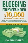 Blogging for Profit in 2021: 10,000/Month Ultimate Guide. Make a Passive Income Fortune Using Effective SEO Techniques & Affiliate Marketing Secret By Ronald Roberts Cover Image