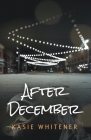 After December By Kasie Whitener Cover Image