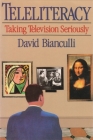 Teleliteracy: Taking Television Seriously (Television and Popular Culture) Cover Image