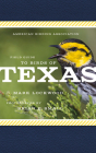 American Birding Association Field Guide to Birds of Texas (American Birding Association State Field) By Mark W. Lockwood, Brian E. Small (By (photographer)) Cover Image