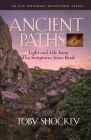 Ancient Paths: Light and Life from the Scriptures Jesus Read By Toby Shockey Cover Image