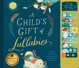 A Child's Gift of Lullabies: A Book of Grammy-Nominated Songs for Magical Bedtimes By J. Aaron Brown, Sara Ugolotti (Illustrator) Cover Image