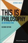 This Is Philosophy: An Introduction By Steven D. Hales Cover Image