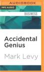 Accidental Genius: Using Writing to Generate Your Best Ideas, Insight and Content By Mark Levy, Bronson Pinchot (Read by) Cover Image