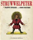 Struwwelpeter: Or Pretty Stories and Funny Pictures By Heinrich Hoffmann Cover Image