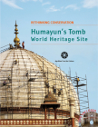 Humayun's Tomb: Rethinking Conservation Series Cover Image