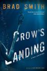 Crow's Landing: A Virgil Cain Mystery By Brad Smith Cover Image