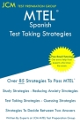 MTEL Spanish - Test Taking Strategies: MTEL 08 Exam - Free Online Tutoring - New 2020 Edition - The latest strategies to pass your exam. By Jcm-Mtel Test Preparation Group Cover Image