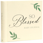 So Blessed Baby Journal: A Christian Baby Memory Book and Keepsake for Baby's First Year By Zeitgeist Cover Image